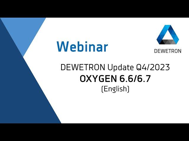 OXYGEN 6.6/6.7 - DEWETRON Update Q4/2023 - Webinar (English)