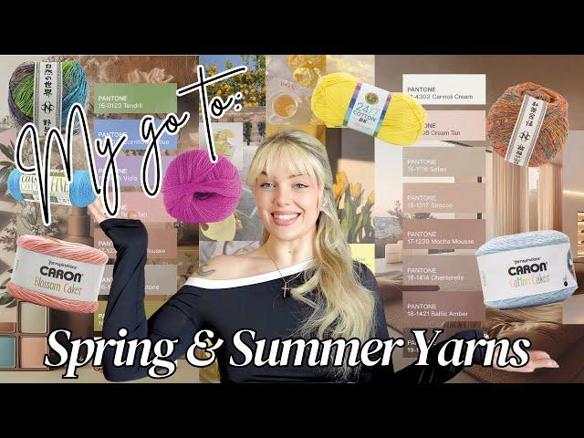 2025 Spring / Summer Yarns *MY FAVS* + Trending colors for crochet and knitwear!