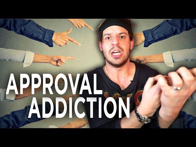 Stop Caring What Other People Think Of You! (Overcoming Approval Addiction)