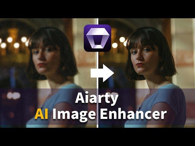 【修圖黑科技】如何用AI快速恢復和提升照片畫質 ｜無需使用PS｜Aiarty Image Enhancer