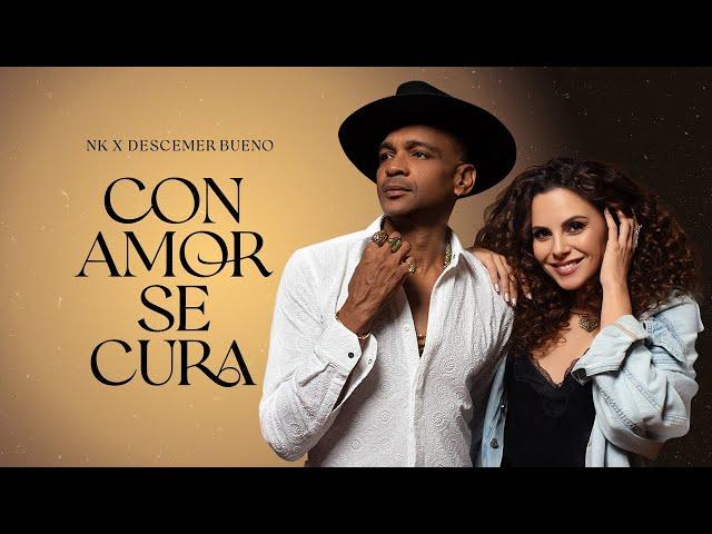 NK х DESCEMER BUENO - CON AMOR SE CURA  (VIDEO OFICIAL)