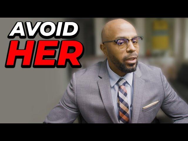 Top 10 types of WOMEN men should AVOID