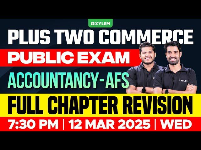 Plus Two Commerce - Accountancy - AFS | Public Exam - Full Chapter Revision| Xylem Plus Two Commerce