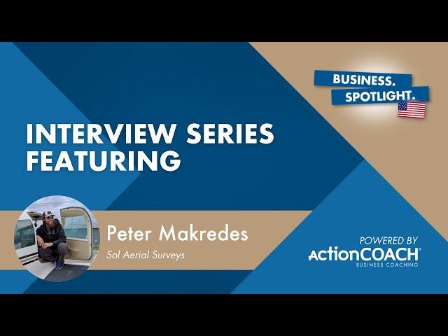 Spotlight Interview with Peter Makredes from Sol Aerial Surveys - Presented by Edgar Rodriguez