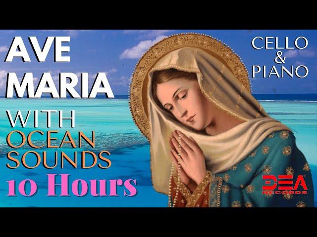 Ave Maria Bach Gounod, 10 Hours with Ocean Sounds  | Classic Piano Music | Ave Maria Instrumental