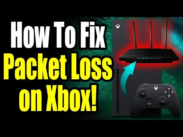 How to Fix Packet Loss on Xbox Series S/X! Fix High Latency & Rubber Banding on Network Connection!