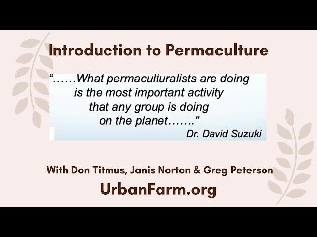 Introduction To Permaculture w/ Don Titmus, Janis Norton and Greg Peterson