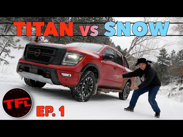 How Good Is the New Nissan Titan PRO-4X in the Snow? (Part 1 of 3)