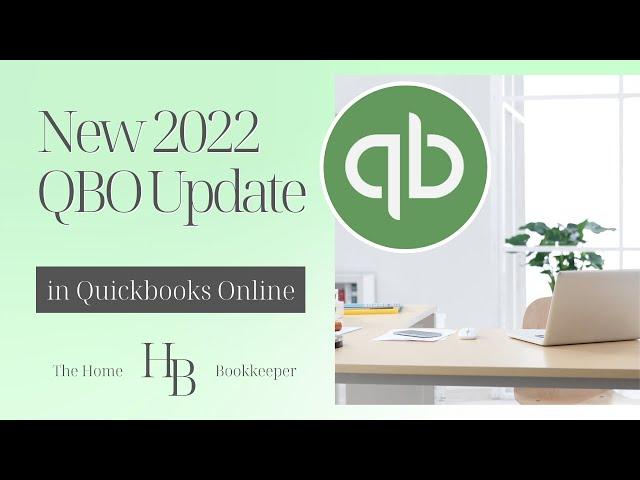 New QuickBooks Online Update 2022 Overview | Business Owner View | The Home Bookkeeper