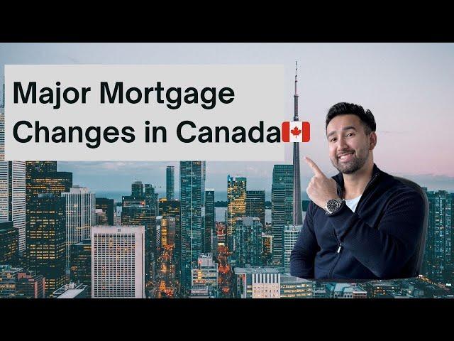 Canada’s Mortgage Market is Changing – What You NEED to Know!