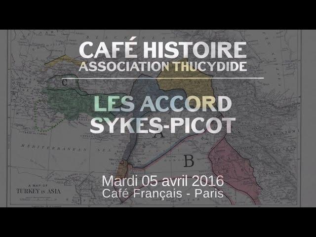 Les accords Sykes-Picot. Café Histoire avec  avec Henry Laurens, spécialiste du monde arabo-musulman