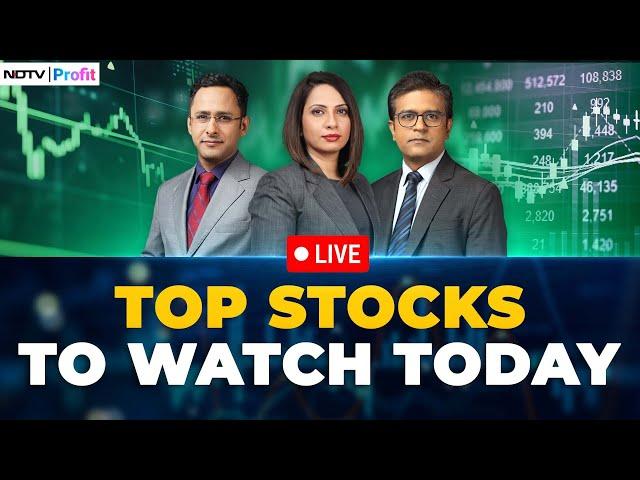 Share Market Open LIVE | Top Stocks To Watch Out For In Trade | Stock Market LIVE Today