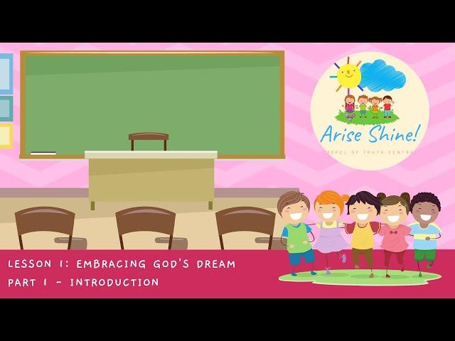 Embracing God’s Dream (Virtual Sunday School) – Introduction