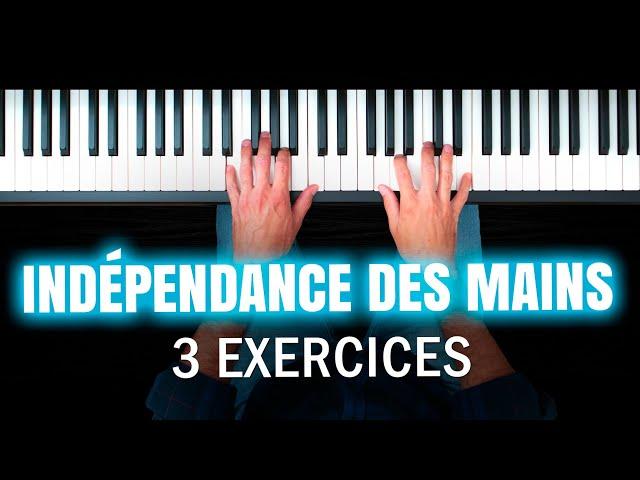 INDÉPENDANCE des Mains : 3 exercices INDISPENSABLES pour l’acquérir 