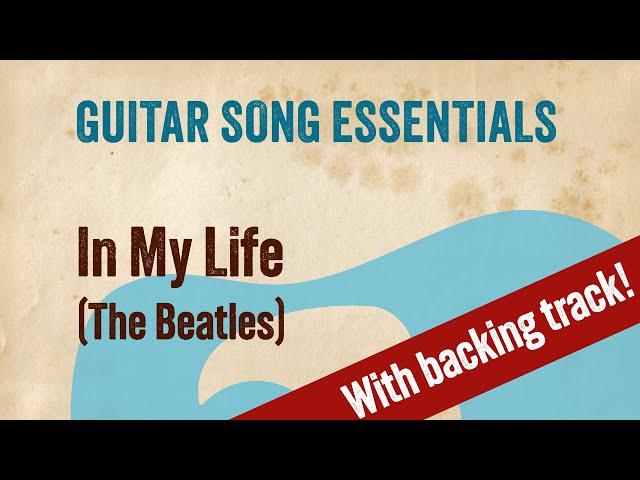 In My Life (The Beatles)—Guitar Song Essentials