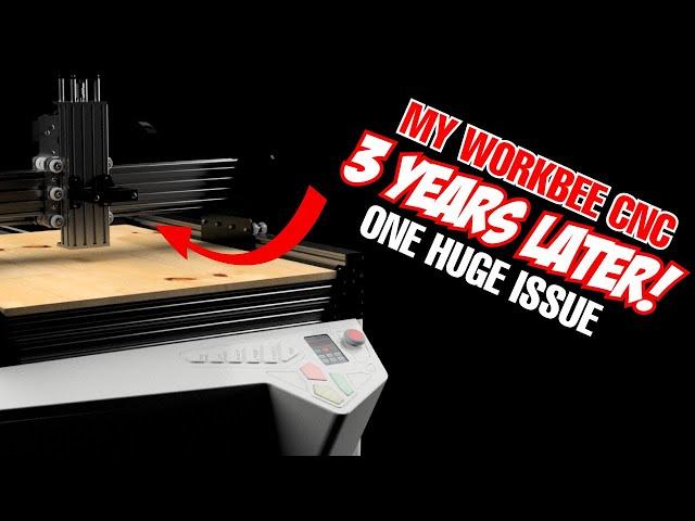 My Workbee CNC // 3 years later // Major updates