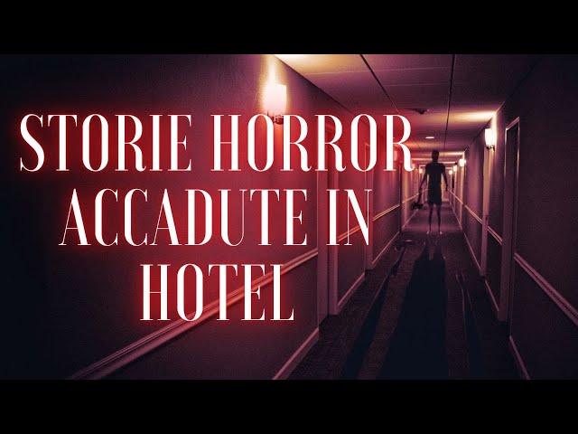 STORIE HORROR ACCADUTE IN HOTEL