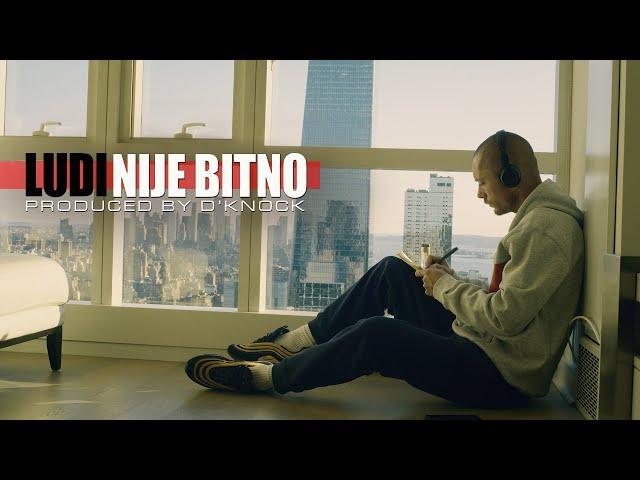 LUDI - NIJE BITNO (Produced by D'Knock)