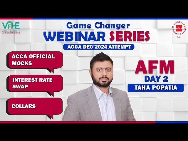 ACCA AFM | Day 2 | Interest Rate Swaps & Collars | Dec'24