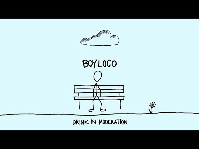 BOY LOCO - Drink In Moderation (Official Visualizer)