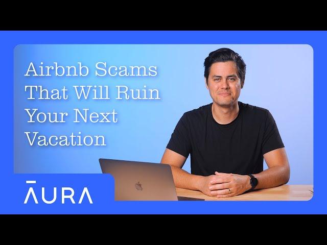 7 Real Airbnb Scams — Don't Book Before You Watch! | Aura