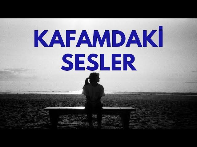 "Kafamdaki sesler" neyi doğru yaparsam gider?