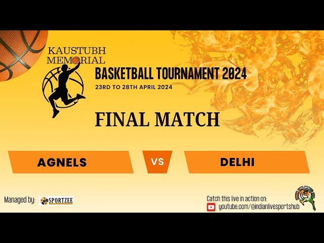 Final Match | Agnels Vs Delhi | Kaustubh Memorial Basketball Tournament | Fr. Agnel Sports Complex