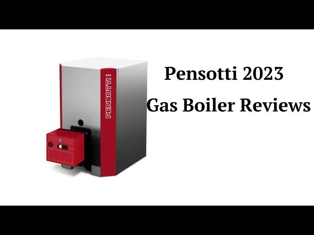 HvacRepairGuy 2023 Pensotti Brand Gas Boiler Reviews