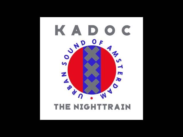 Kadoc - The Nighttrain (Original Mix)