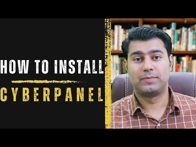 First Video: How to Install CyberPanel