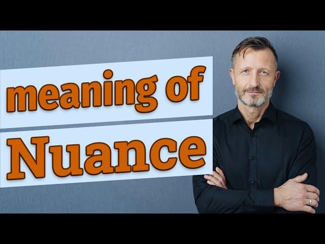 Nuance | Definition of nuance