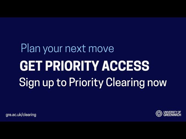 How to Get Priority Access for University Clearing in 2024 | University of Greenwich, London & Kent