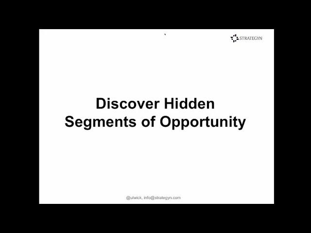 Outcome-Based Segmentation: Discover Hidden Segments of Opportunity