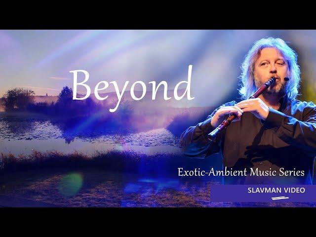 Beyond | by Milen Slavov | feat. Kostadin Genchev | SLAVMAN (Official)