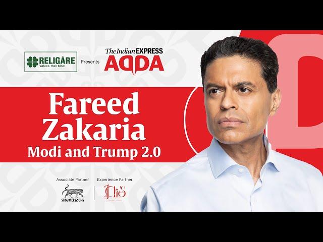 Fareed Zakaria on What Trump 2.0 Means for Modi, Jaishankar, China and The World | Express Adda