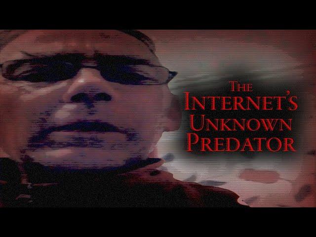 The Internet's Unknown Predator