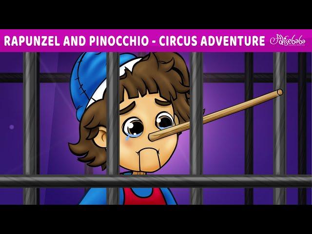 Rapunzel and Pinocchio - Circus Adventure  | Bedtime Stories for Kids in English | Fairy Tales