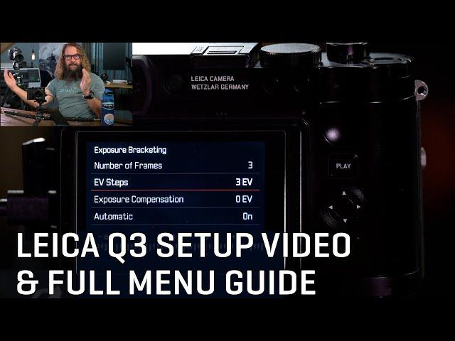 Leica Q3 Setup Video & Full Menu Guide