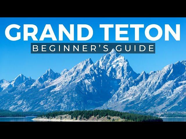 Grand Teton 101 for First-Time Visitors!