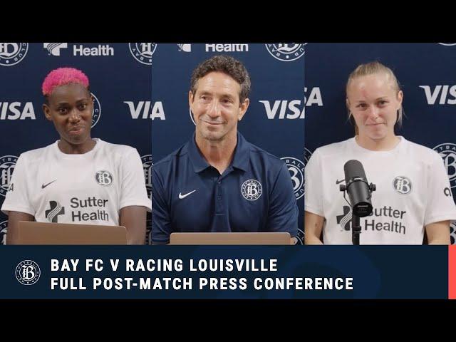 Bay FC vs Racing Louisville Post-Match Press Conference