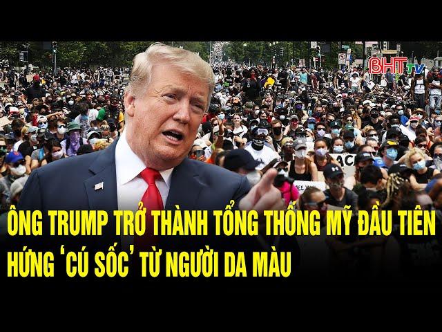 Vấn đề hôm nay: Ông Trump trở thành tổng thống Mỹ đầu tiên hứng ‘cú sốc’ từ người da màu
