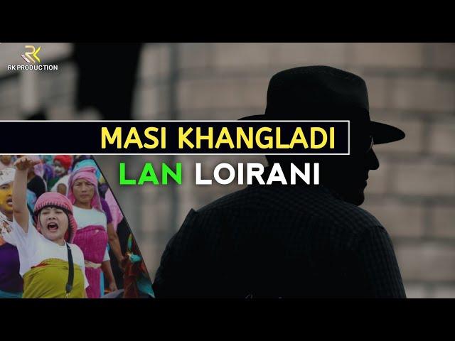 Masi Khangladi Lan Loirani