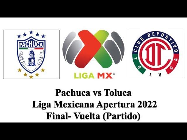 Pachuca vs Toluca | Liga Mexicana Apertura 2022 | Final- Vuelta | Partido