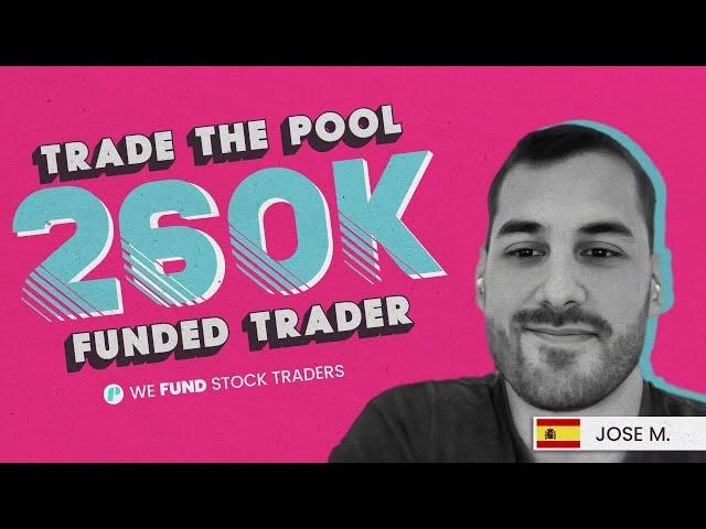 2nd Time's The Charm! - Trade The Pool $260K Stock Funded Trader, Jose M.