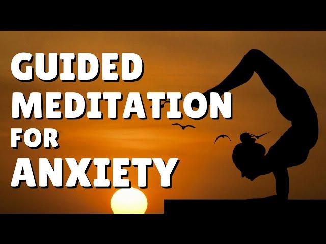 Guided Meditation for Anxiety and Stress (20 Minutes)