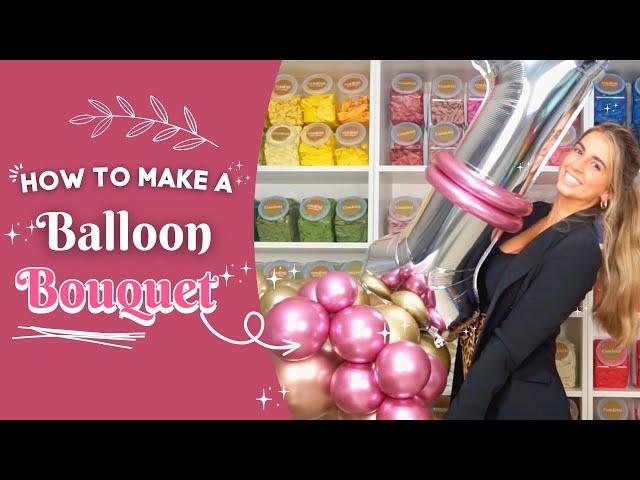 How to make a Balloon Bouquet | DIY Balloon Bouquet | Balloon Tutorial