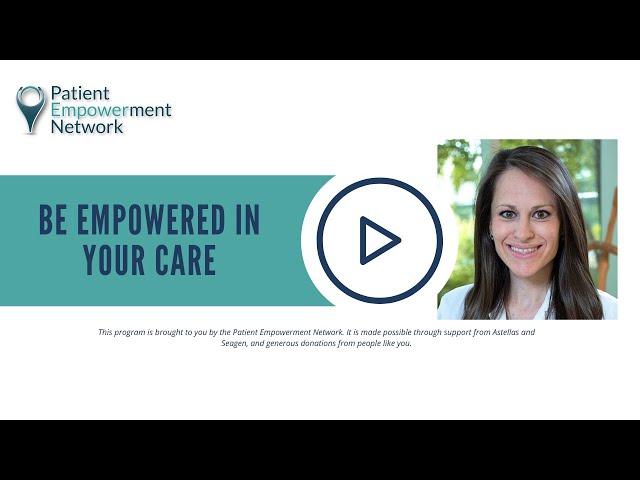 Be Empowered in Your Care