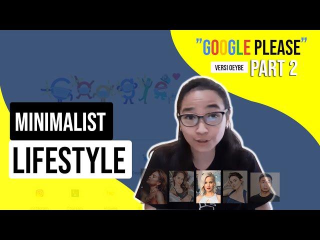 MINIMALIST LIFESTYLE - GOOGLE PLEASE [#2]