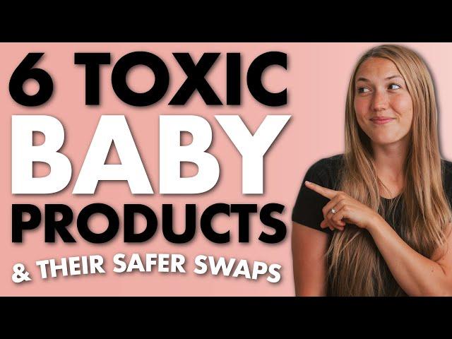 Best Baby Product Swaps SAFE + NON TOXIC