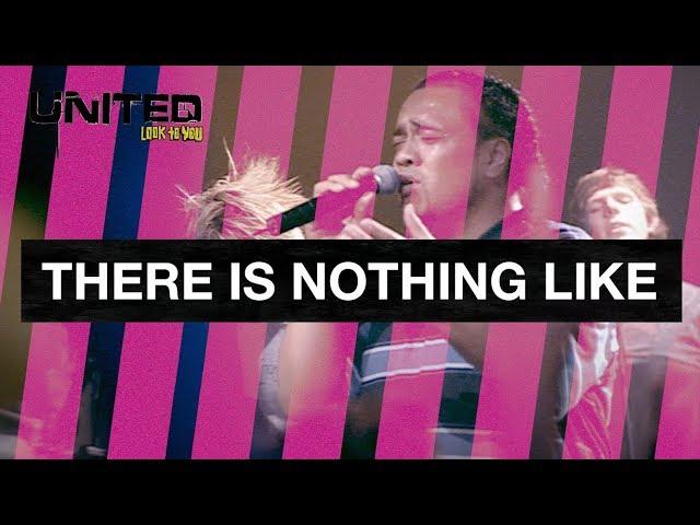 There Is Nothing Like - Hillsong UNITED - Look To You